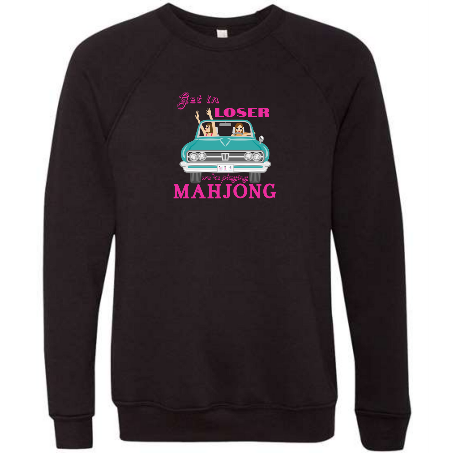 Get in Loser We're Playing Mahjong- Sponge Fleece Raglan Sweatshirt - Blues, Greens, Purple, and Black