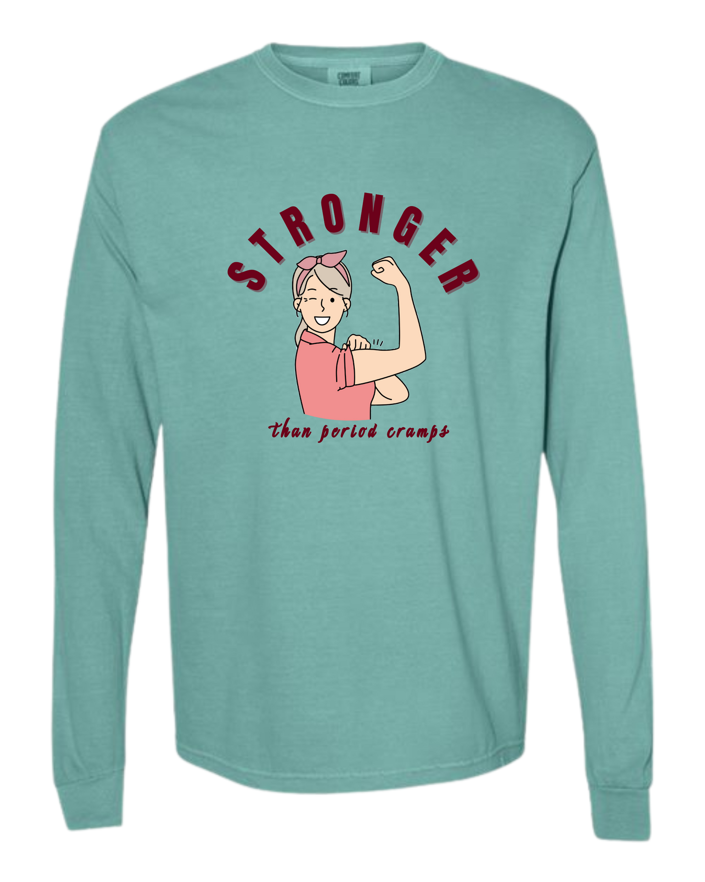 Stronger Than Period Cramps - Comfort Colors - Heavyweight Long Sleeve Tee - Blues & Greens
