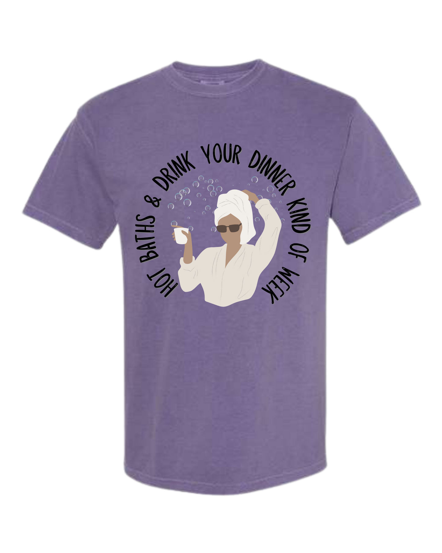 Hot Baths and Drink Your Dinner Kind of Week - Comfort Colors - Heavyweight Unisex Tee - Pinks & Purples