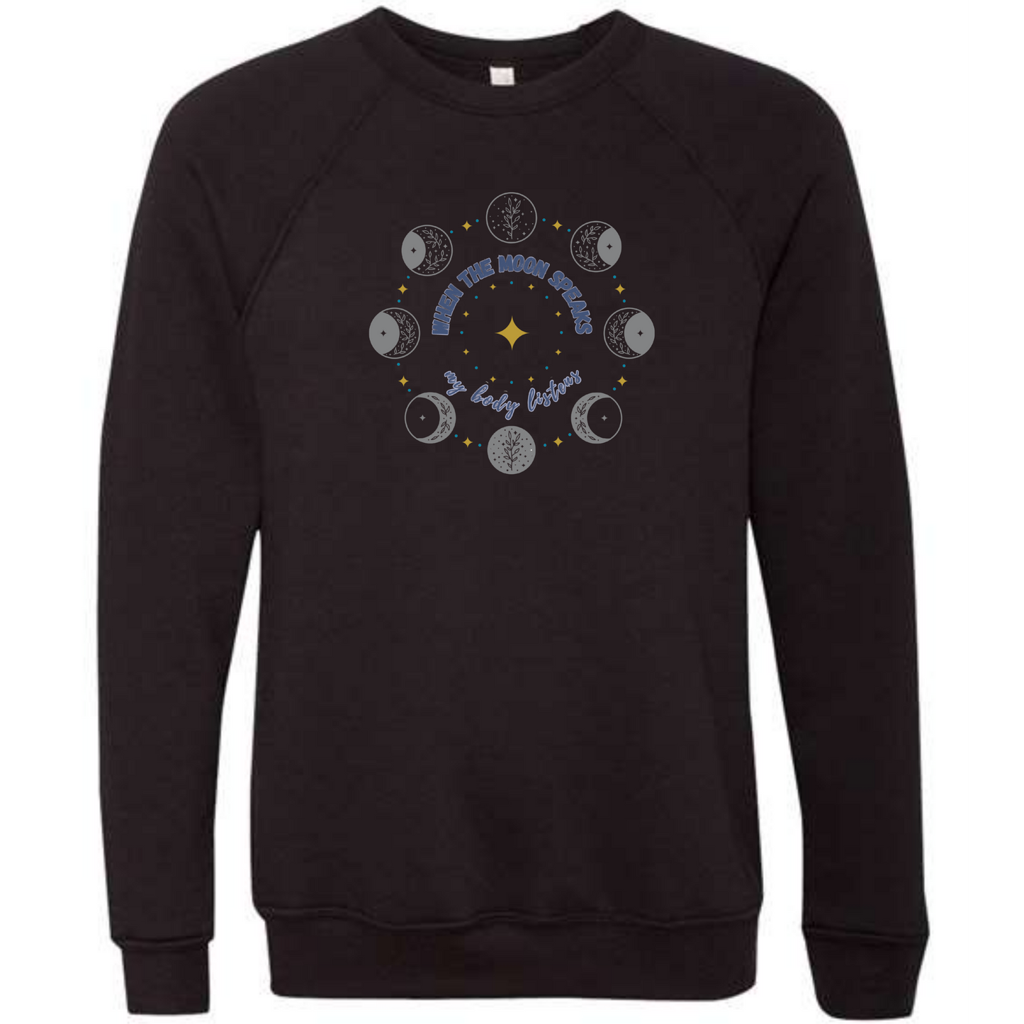 When The Moon Speaks My Body Listens - Sponge Fleece Raglan Sweatshirt - Blues, Greens, Purple, and Black