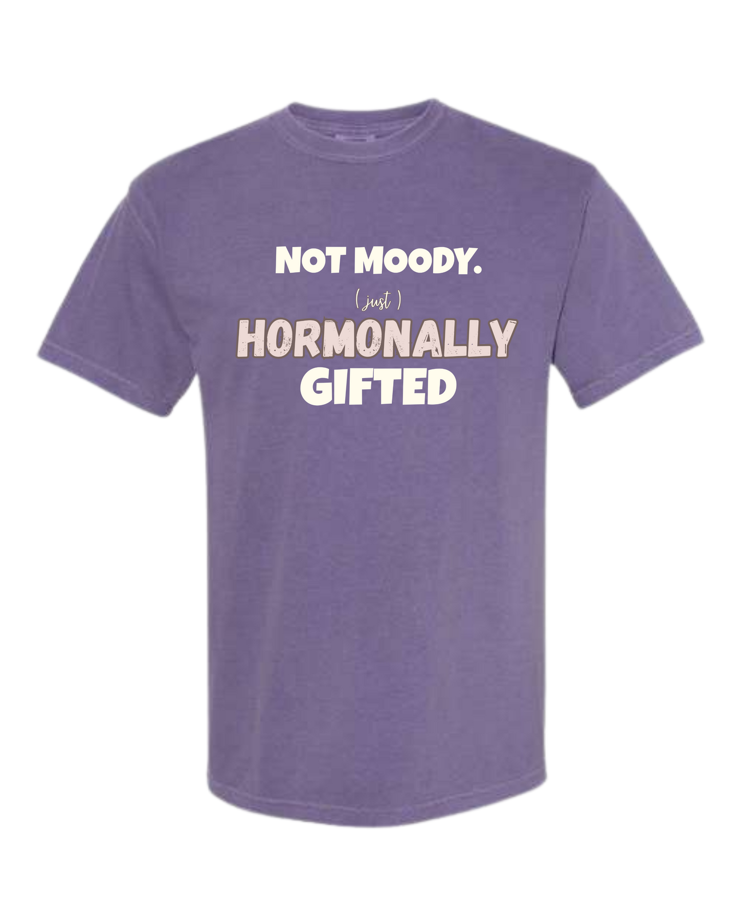 Not Moody. (just) Hormonally Gifted - Comfort Colors - Heavyweight Unisex Tee - Pinks & Purples