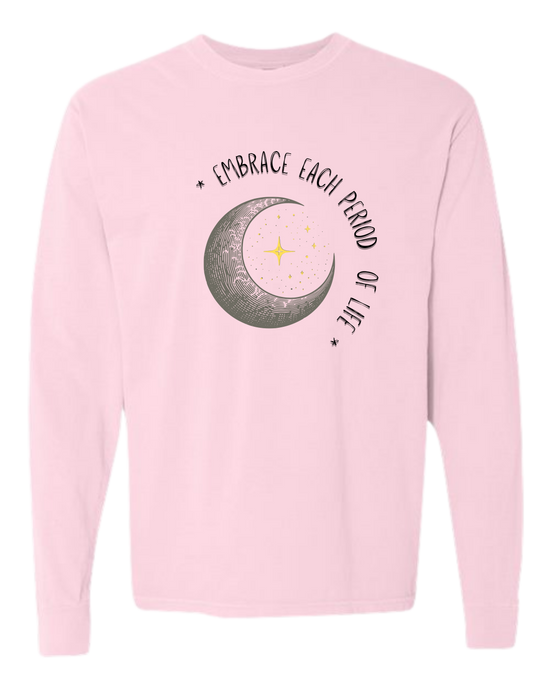 Embrace Each Period of Life - Comfort Colors - Heavyweight Long Sleeve Tee - Assorted Colors