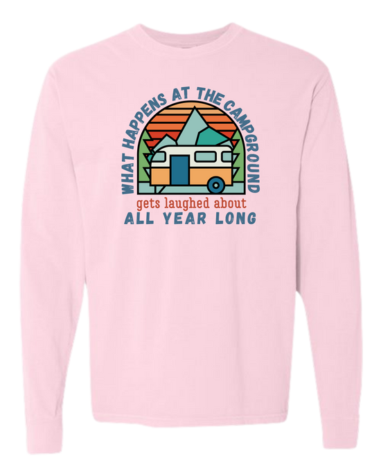 What Happens At The Campground - Comfort Colors - Heavyweight Long Sleeve Tee - Assorted Colors