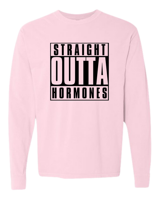 Straight Outta Hormones - Comfort Colors - Heavyweight Long Sleeve Tee - Assorted Colors