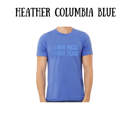 not a hot mess just a hot flash - unisex tee - blues