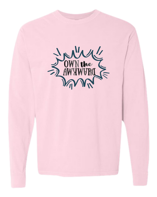 Own the Awkward - Comfort Colors - Heavyweight Long Sleeve Tee - Assorted Colors