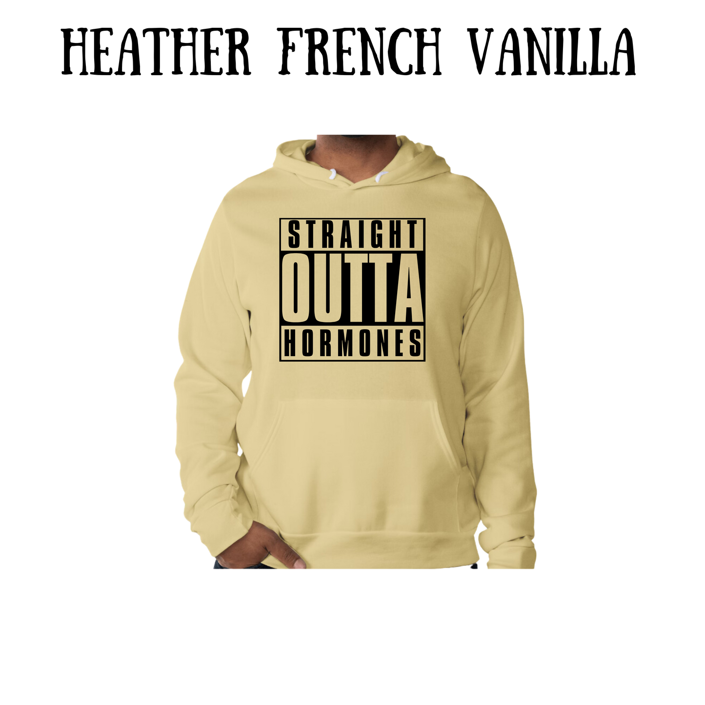 straight outta hormones- sponge fleece hoodie - greens, neutrals