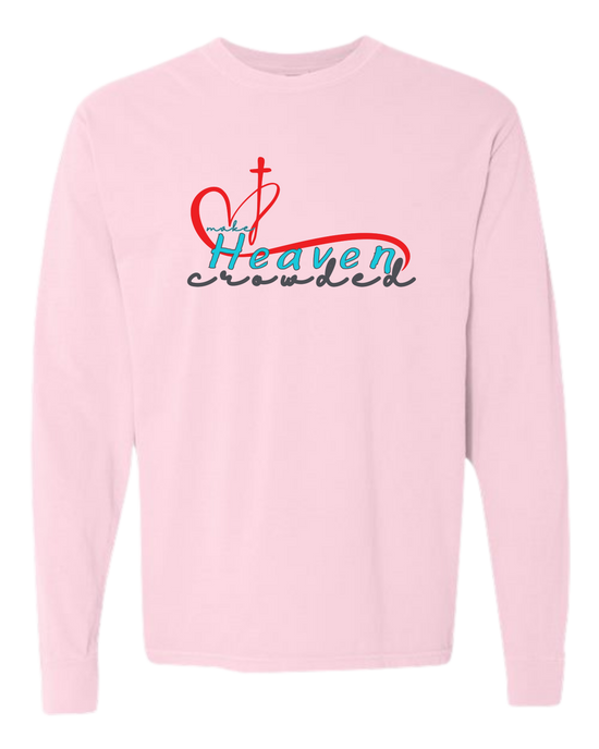 Make Heaven Crowded - Comfort Colors - Heavyweight Long Sleeve Tee - Assorted Colors