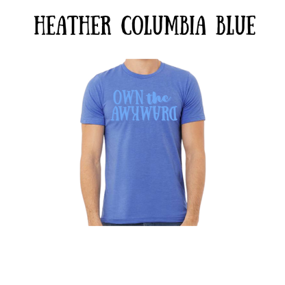 own the awkward - unisex tee - blues