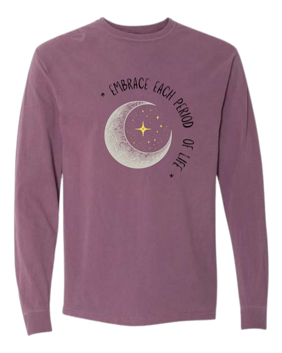Embrace Each Period of Life - Comfort Colors - Heavyweight Long Sleeve Tee - Assorted Colors