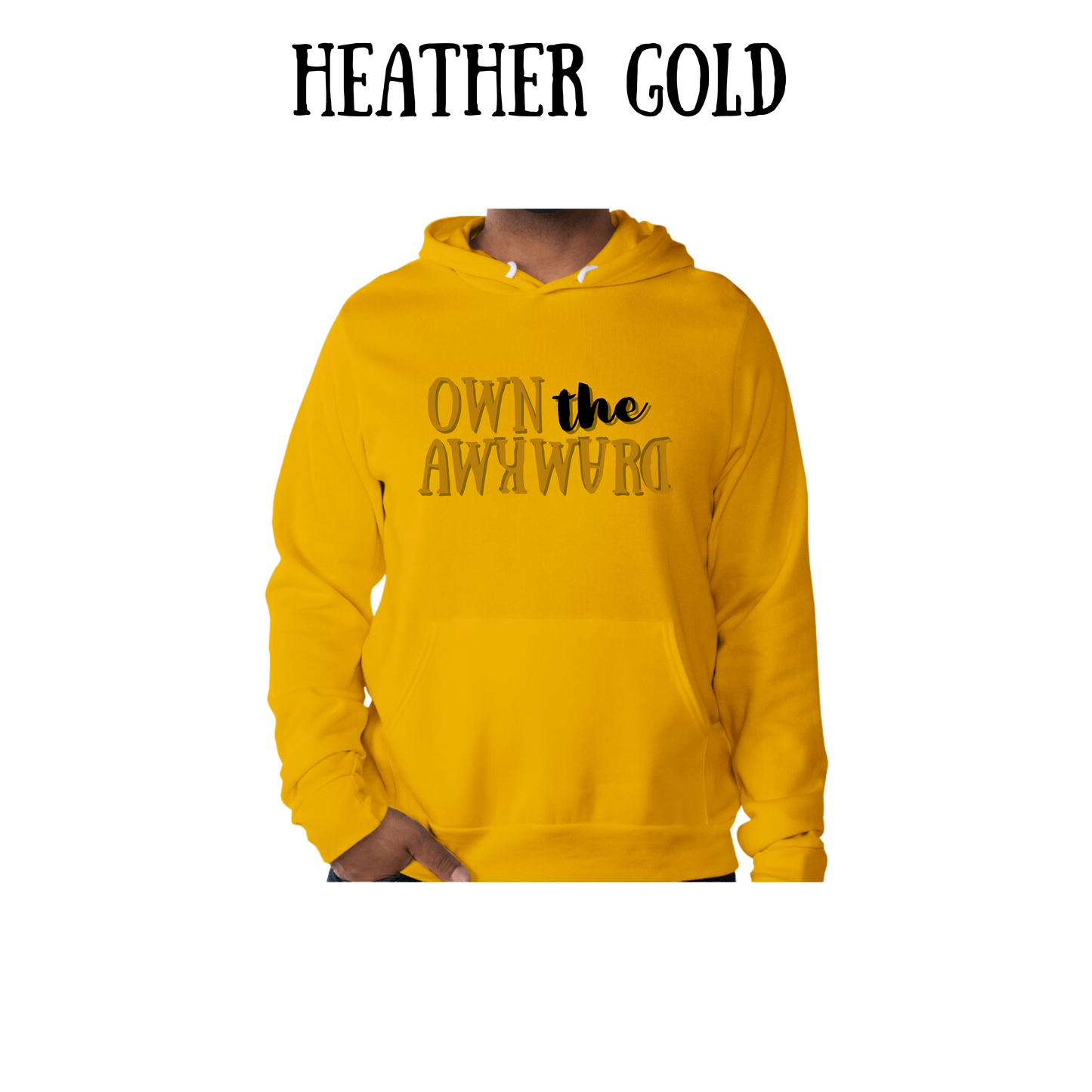 own the awkward - sponge fleece hoodie - assorted colors
