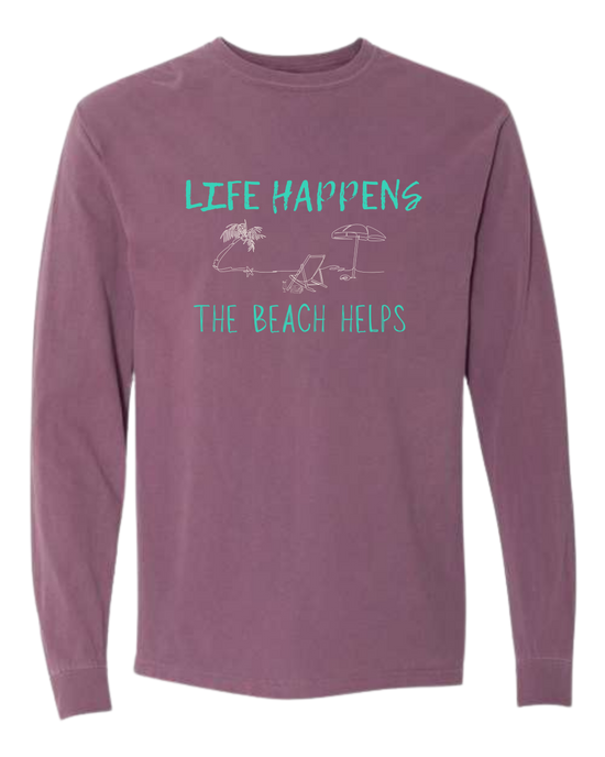 Life Happens The Beach Helps - Comfort Colors - Heavyweight Long Sleeve Tee - Assorted Colors