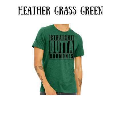 straight outta hormones - unisex tee - greens