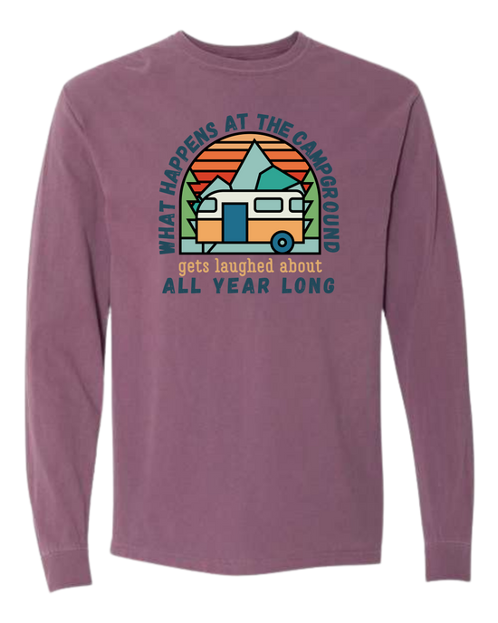 What Happens At The Campground - Comfort Colors - Heavyweight Long Sleeve Tee - Assorted Colors