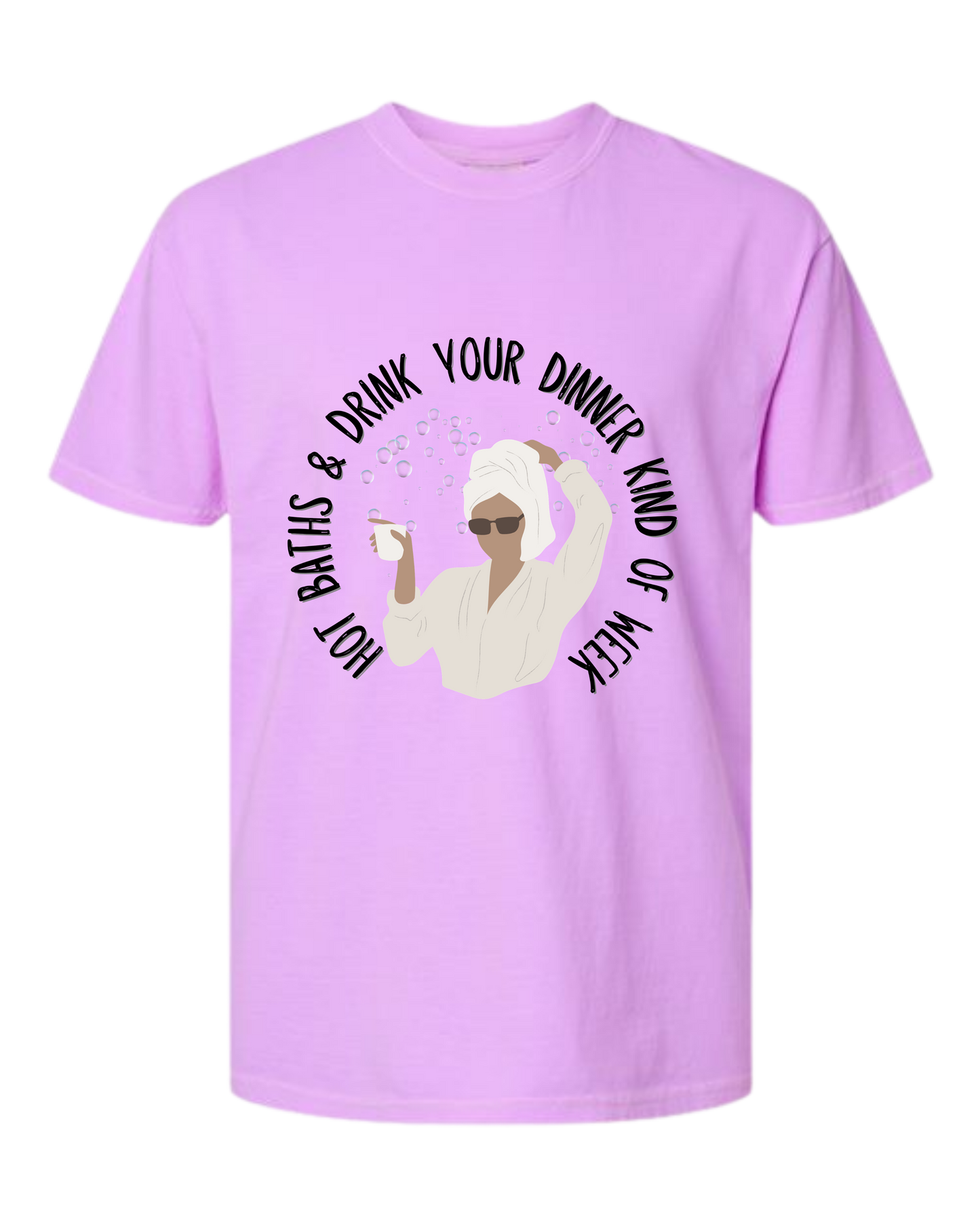Hot Baths and Drink Your Dinner Kind of Week - Comfort Colors - Heavyweight Unisex Tee - Pinks & Purples