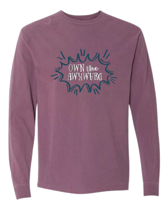 Own the Awkward - Comfort Colors - Heavyweight Long Sleeve Tee - Assorted Colors