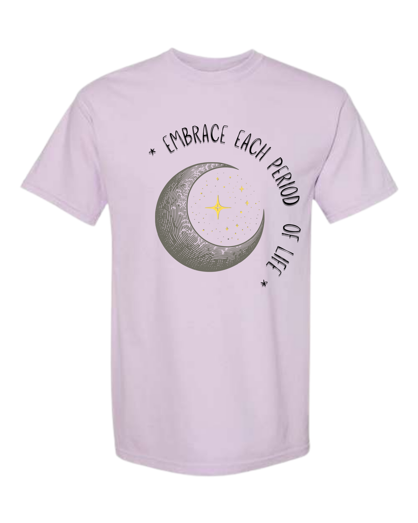 Embrace Each Period of Life - Comfort Colors - Heavyweight Unisex Tee - Pinks & Purples