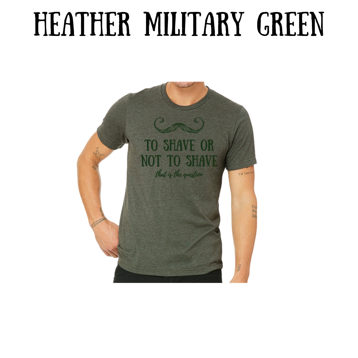 to shave or not to shave - unisex tee - greens