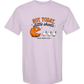 Not Today, Little Sheets - Comfort Colors - Heavyweight Unisex Tee - Pinks & Purples