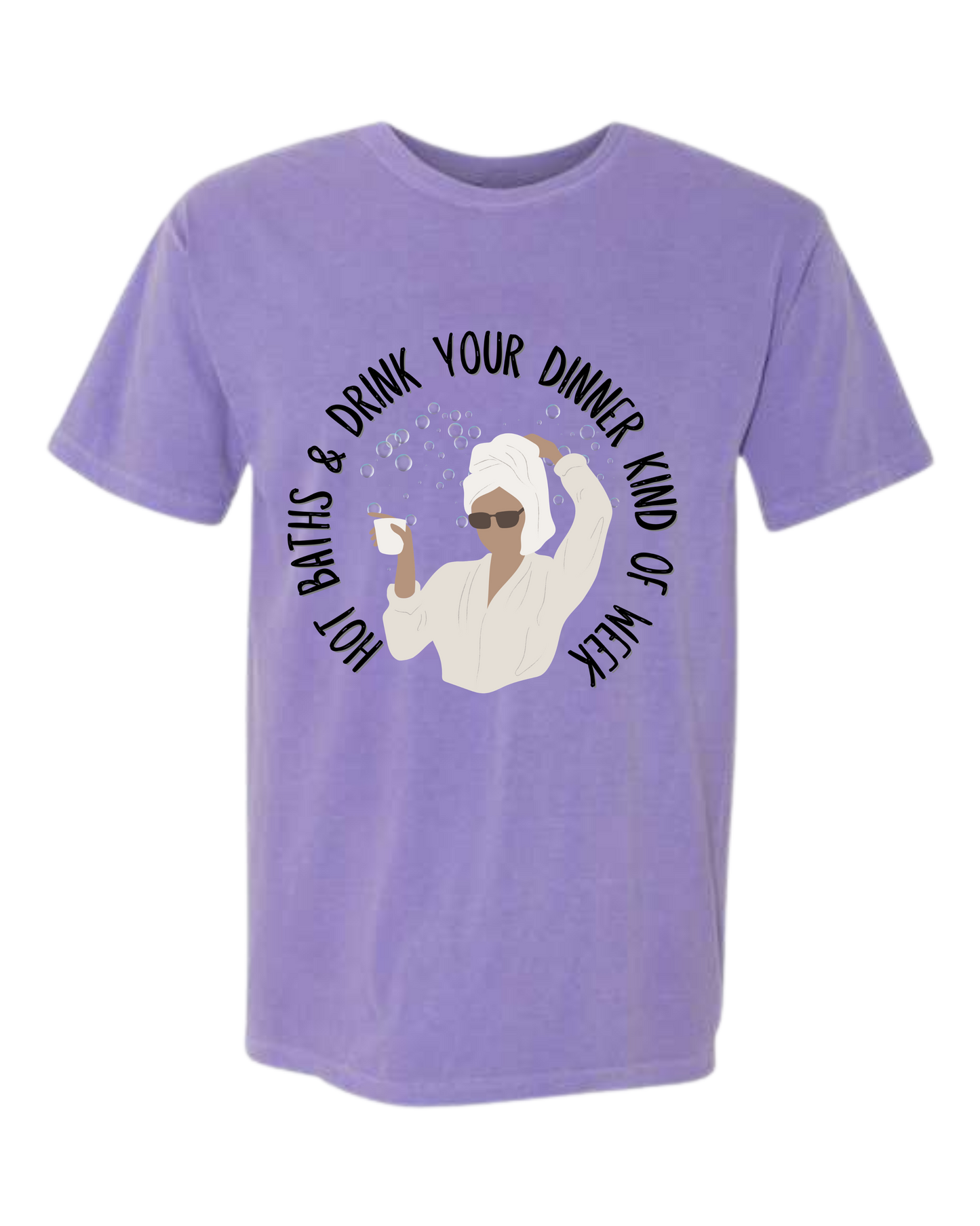 Hot Baths and Drink Your Dinner Kind of Week - Comfort Colors - Heavyweight Unisex Tee - Pinks & Purples