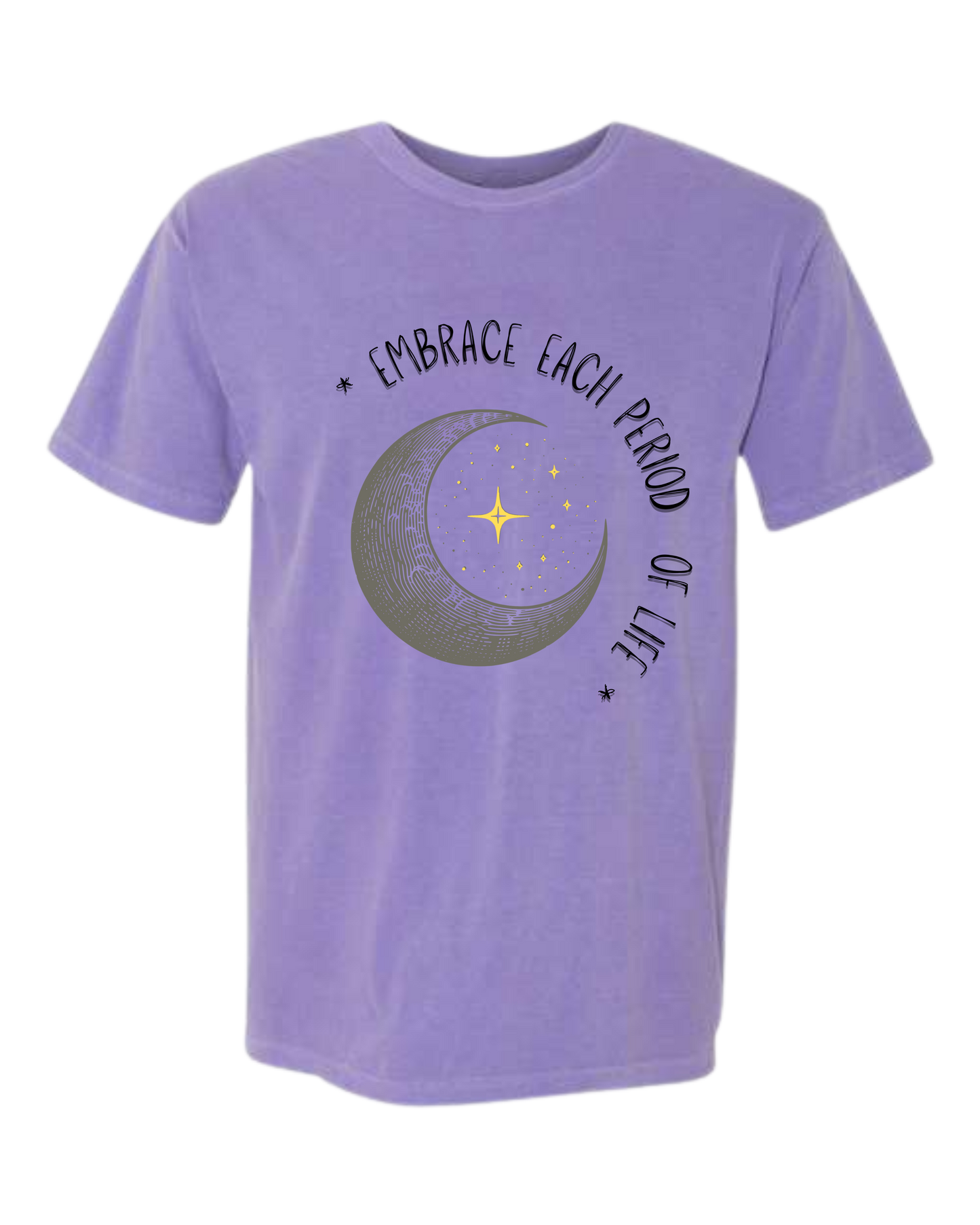 Embrace Each Period of Life - Comfort Colors - Heavyweight Unisex Tee - Pinks & Purples