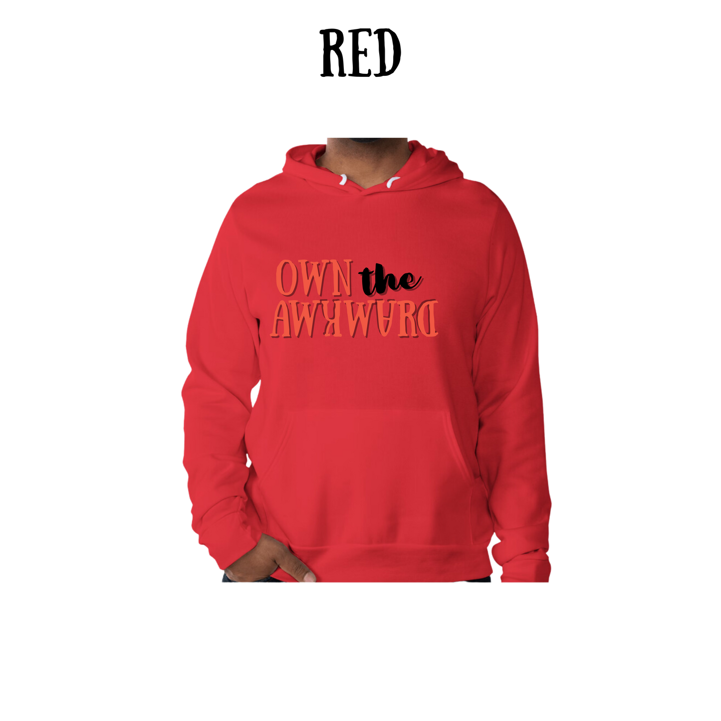 own the awkward - sponge fleece hoodie - assorted colors