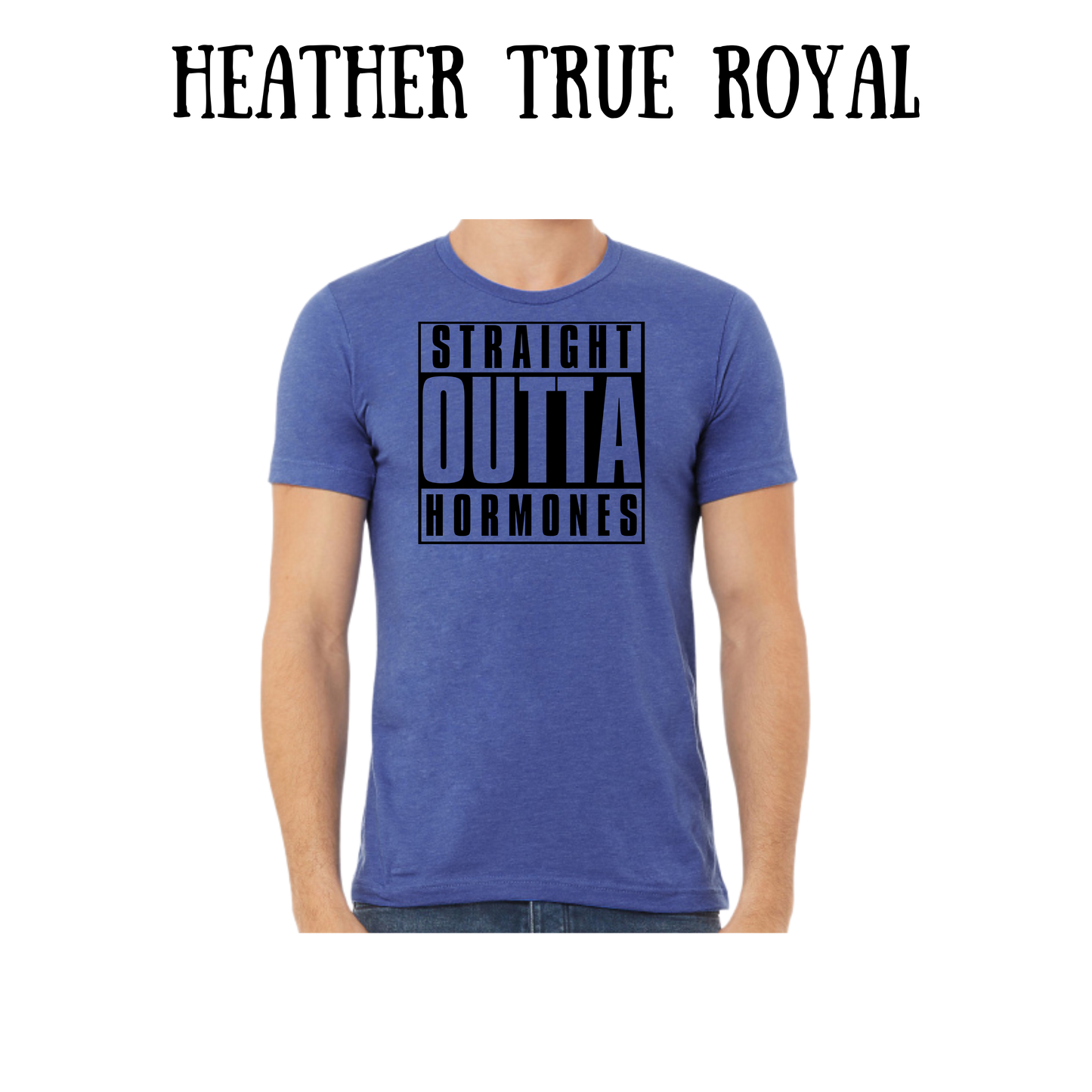 straight outta hormones - unisex tee - blues