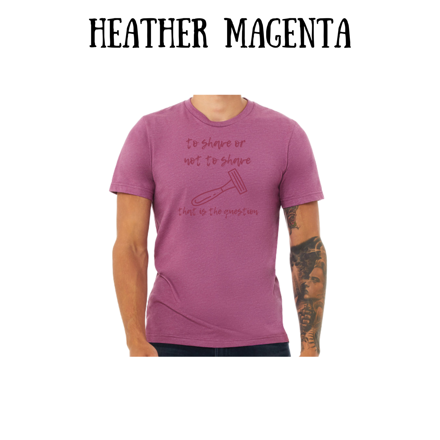 to shave or not to shave - unisex tee - pinks, purples, neutrals