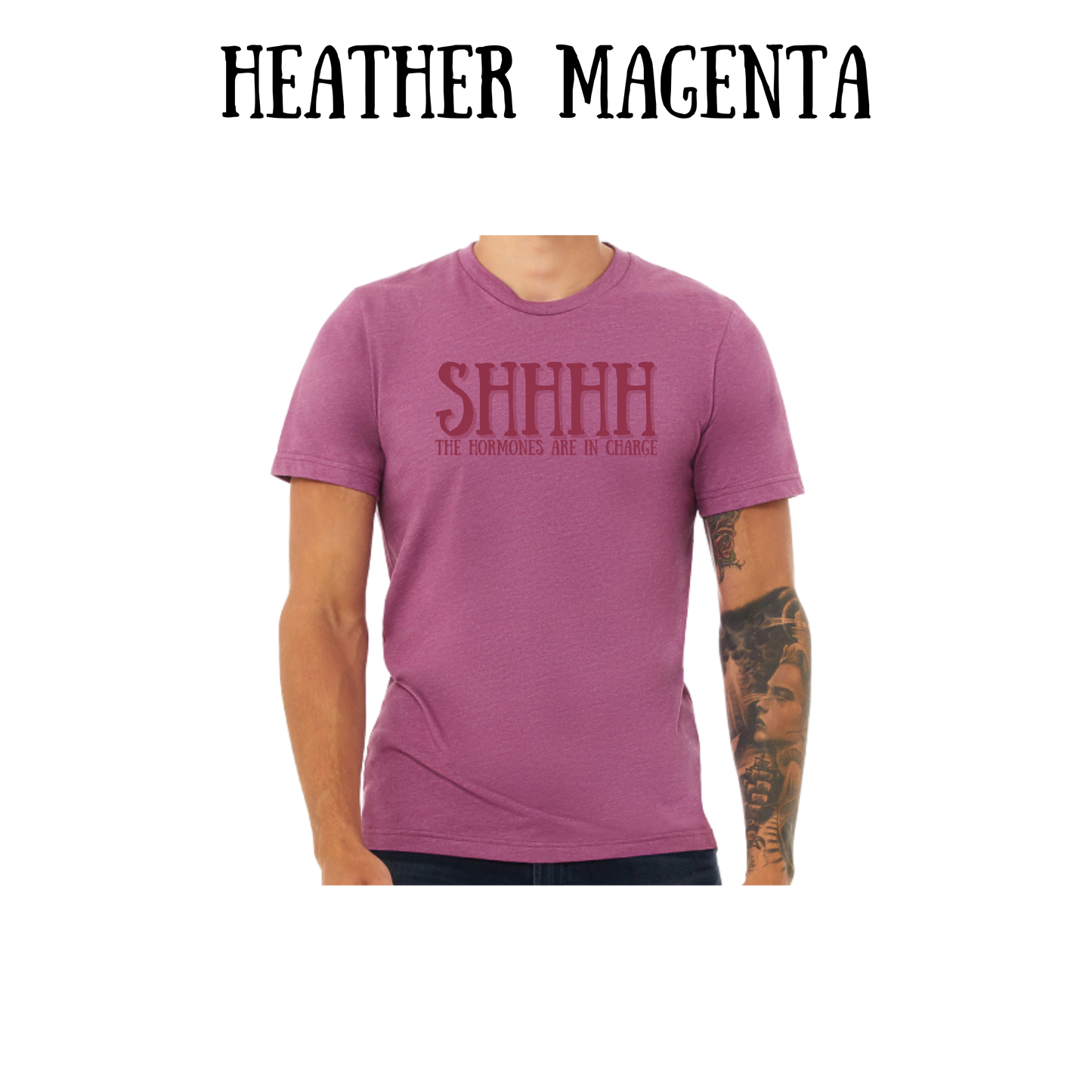 shhhh the hormones are in charge - unisex tee - pinks, purples, neutrals