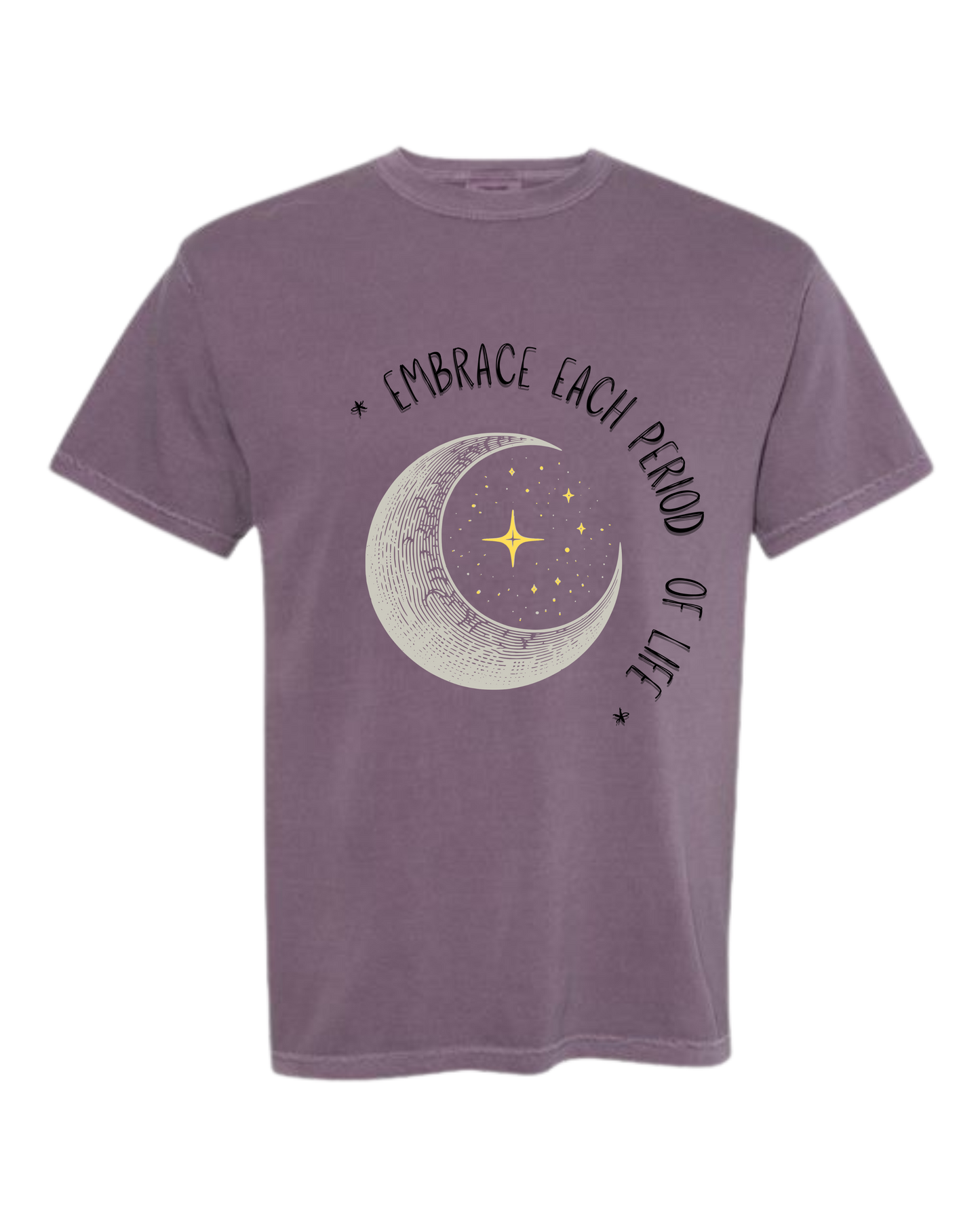 Embrace Each Period of Life - Comfort Colors - Heavyweight Unisex Tee - Pinks & Purples