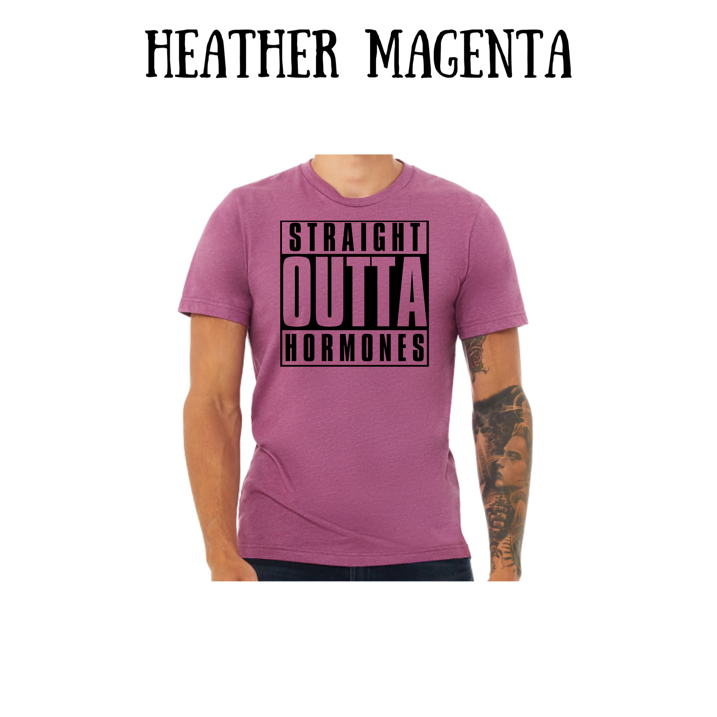 straight outta hormones - unisex tee - pinks, purples, neutrals