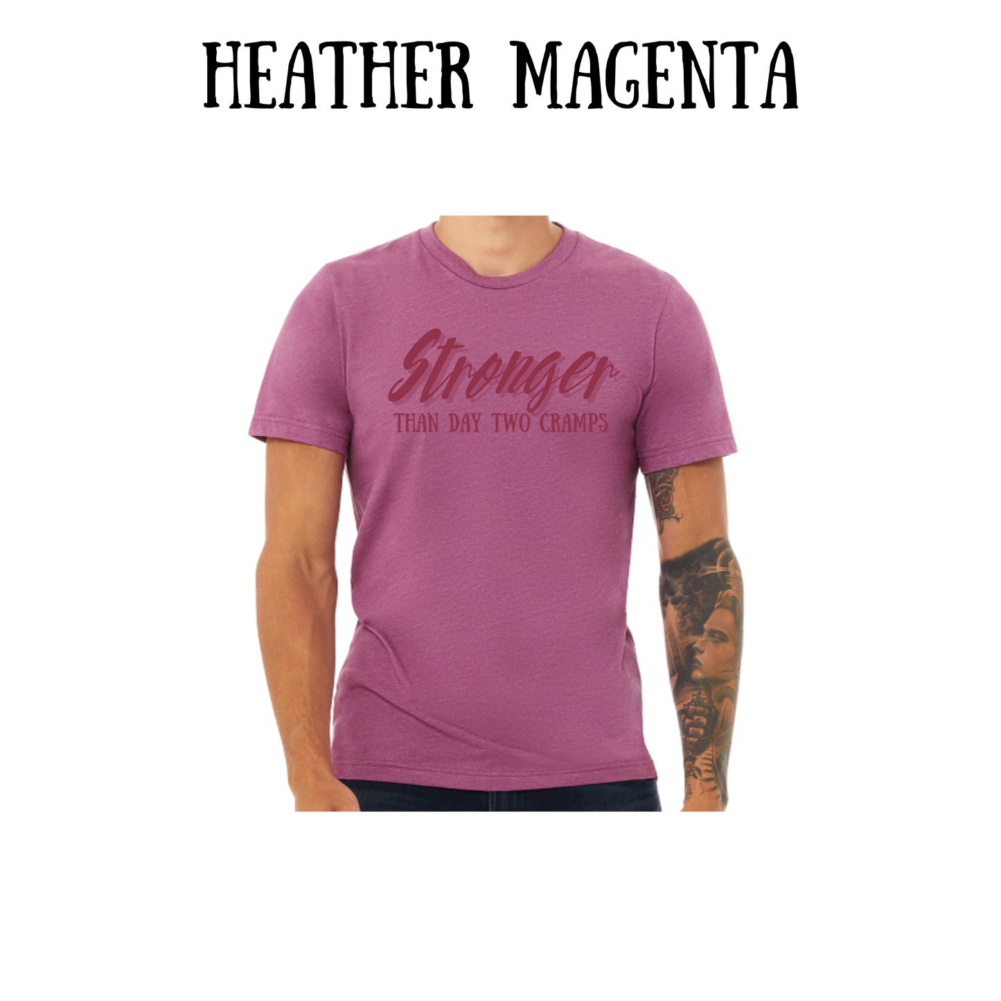 stronger than day two cramps - unisex tee - pinks, purples, neutrals