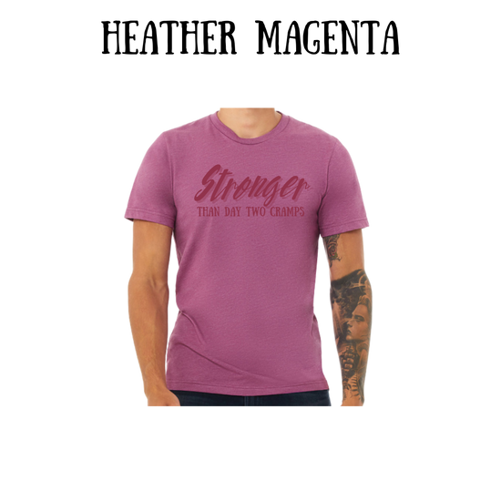 stronger than day two cramps - unisex tee - pinks, purples, neutrals