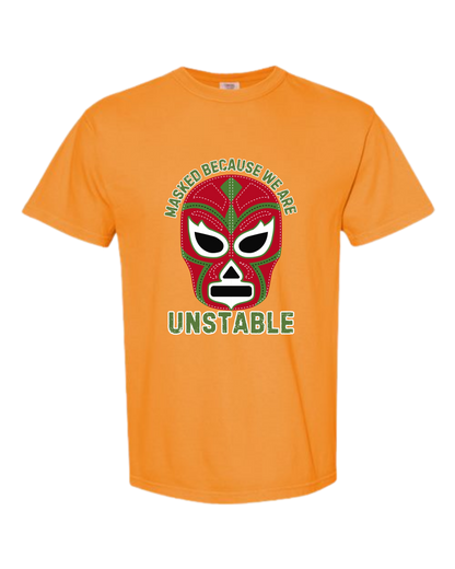 Masked Because We Are Unstable - Comfort Colors - Heavyweight Unisex Tee - Yellows, Oranges, Reds