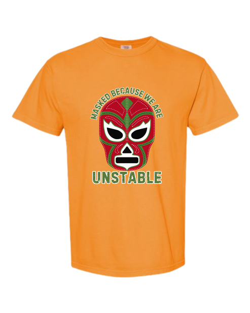Masked Because We Are Unstable - Comfort Colors - Heavyweight Unisex Tee - Yellows, Oranges, Reds