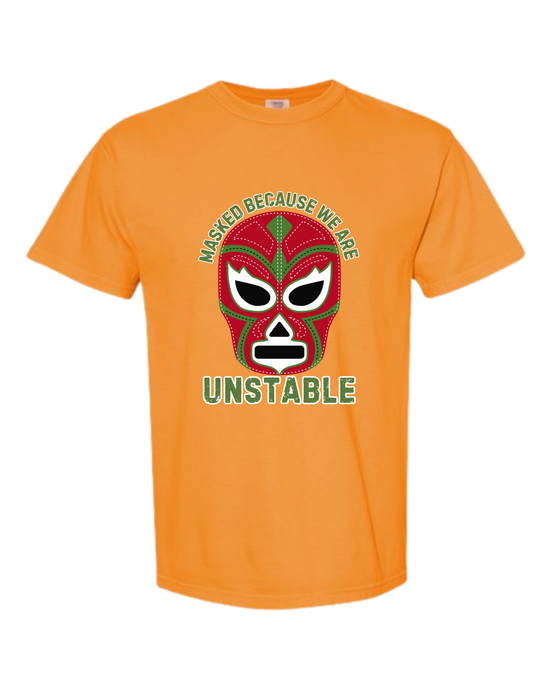 Masked Because We Are Unstable - Comfort Colors - Heavyweight Unisex Tee - Yellows, Oranges, Reds
