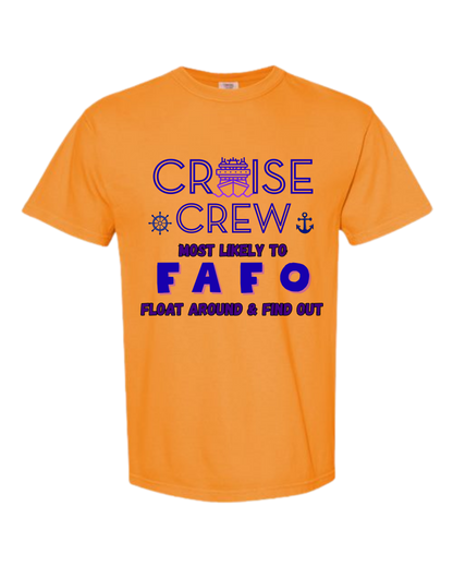 Cruise Crew Most Likely to FAFO Float Around & Find Out - Comfort Colors - Heavyweight Unisex Tee - Yellows, Oranges, Reds