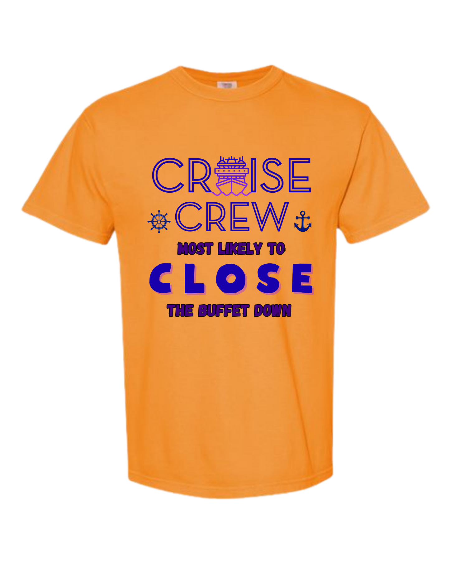 Cruise Crew Most Likely to Close the Buffet Down - Comfort Colors - Heavyweight Unisex Tee - Yellows, Oranges, Reds