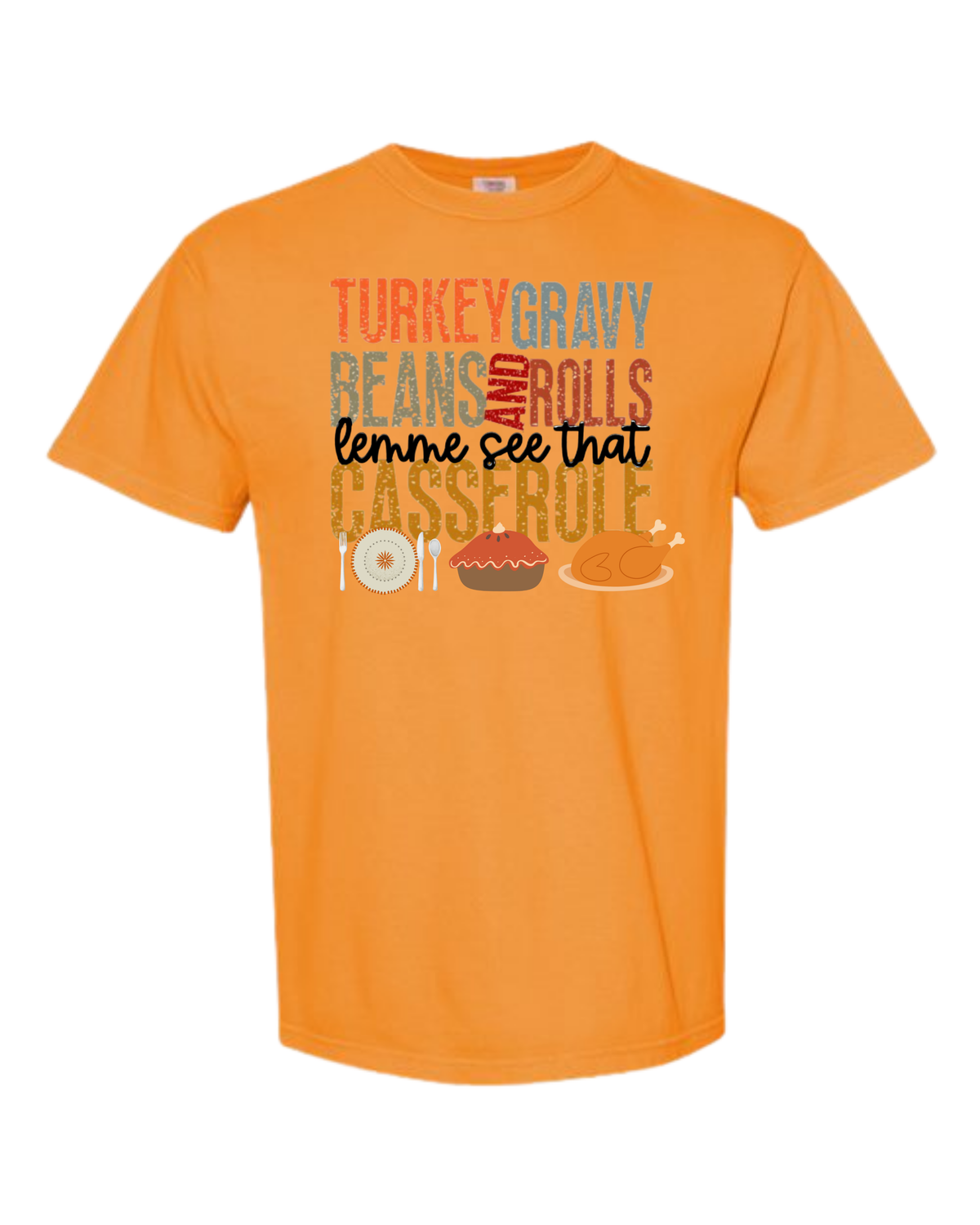 Let Me See That Casserole - Comfort Colors - Heavyweight Unisex Tee - Yellows, Oranges, Reds