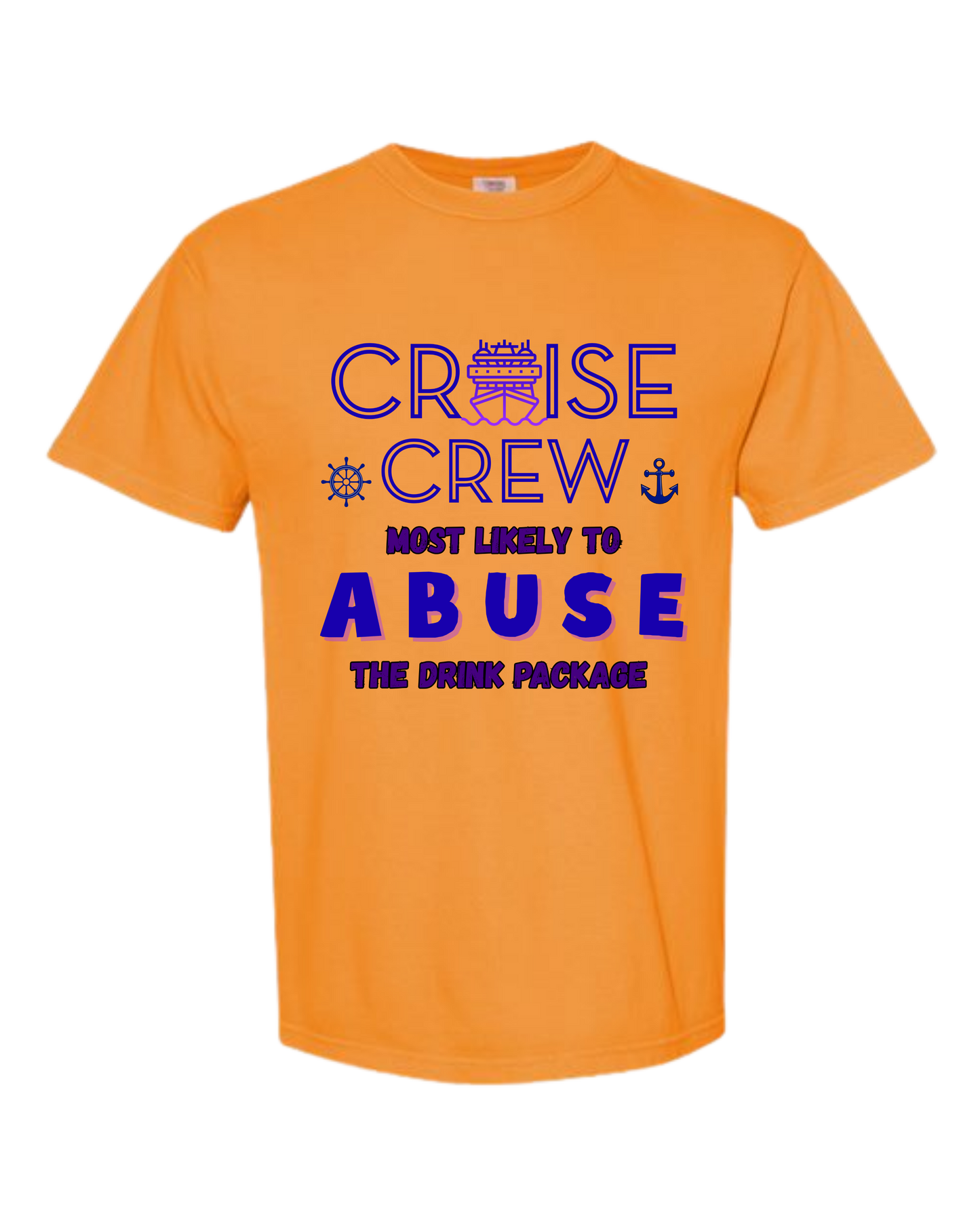 Cruise Crew Most Likely to Abuse the Drink Package - Comfort Colors - Heavyweight Unisex Tee - Yellows, Oranges, Reds