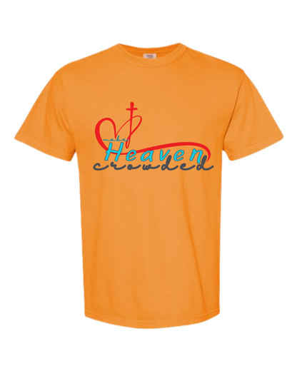 Make Heaven Crowded - Comfort Colors - Heavyweight Unisex Tee - Yellows, Oranges, Reds