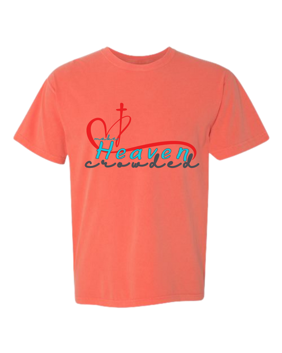 Make Heaven Crowded - Comfort Colors - Heavyweight Unisex Tee - Yellows, Oranges, Reds