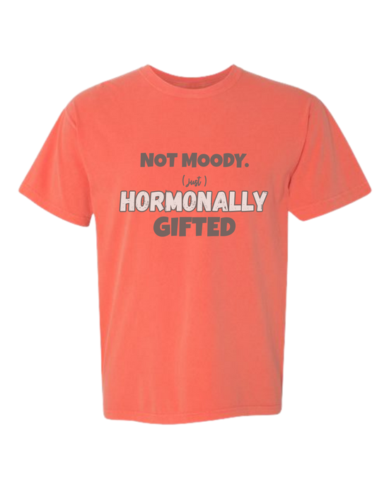 Not Moody. (just) Hormonally Gifted - Comfort Colors - Heavyweight Unisex Tee - Yellows, Oranges, Reds