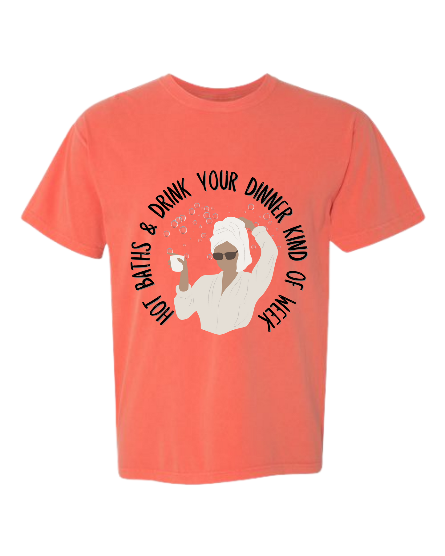 Hot Baths and Drink Your Dinner Kind of Week - Comfort Colors - Heavyweight Unisex Tee - Yellows, Oranges, Reds