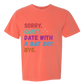 Sorry. Can't. Date With A Bat Boy. Bye. - Comfort Colors - Heavyweight Unisex Tee - Yellows, Oranges, Reds