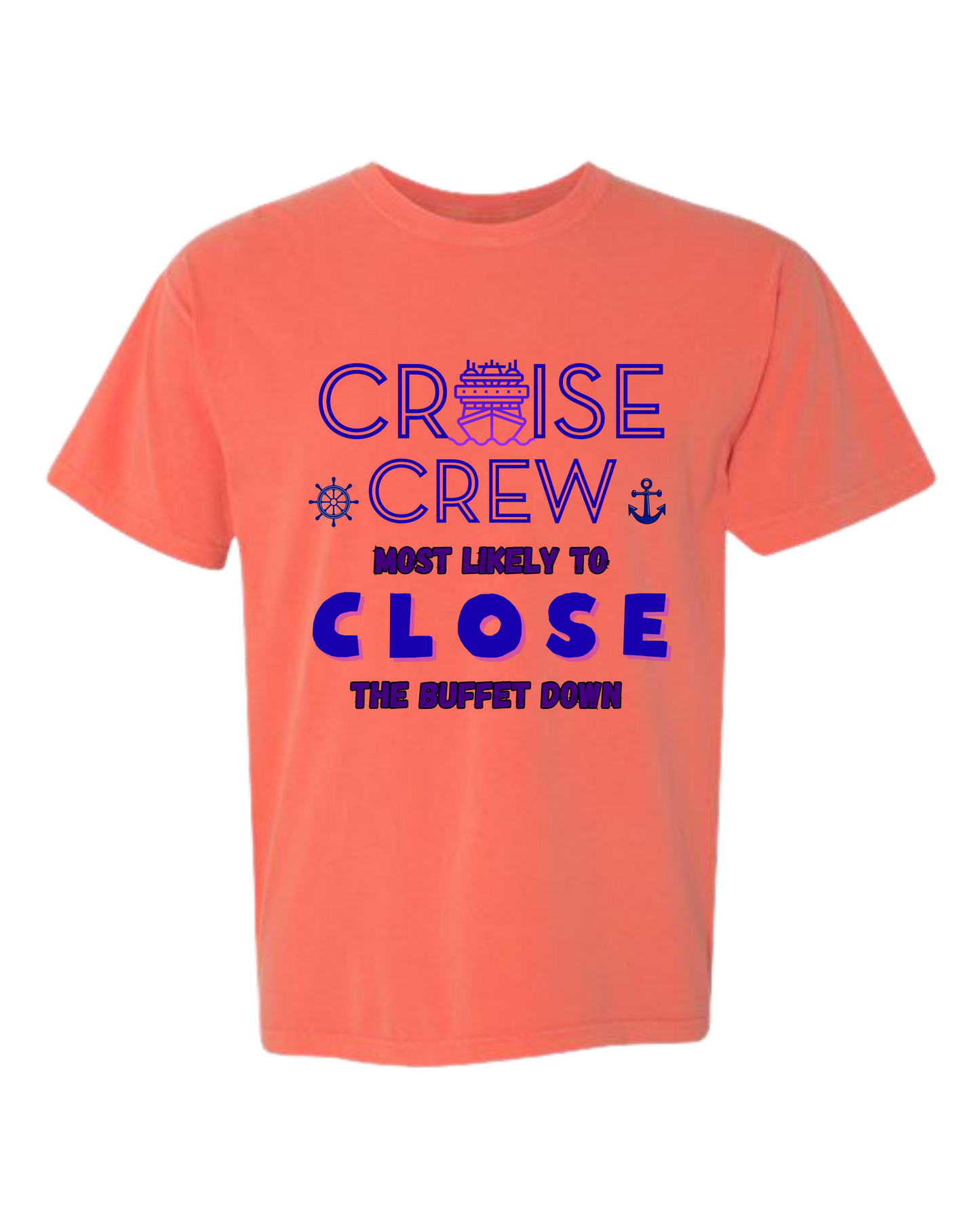 Cruise Crew Most Likely to Close the Buffet Down - Comfort Colors - Heavyweight Unisex Tee - Yellows, Oranges, Reds