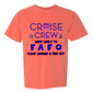 Cruise Crew Most Likely to FAFO Float Around & Find Out - Comfort Colors - Heavyweight Unisex Tee - Yellows, Oranges, Reds