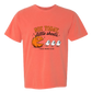 Not Today, Little Sheets - Comfort Colors - Heavyweight Unisex Tee - Yellows, Oranges, Reds