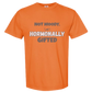 Not Moody. (just) Hormonally Gifted - Comfort Colors - Heavyweight Unisex Tee - Yellows, Oranges, Reds