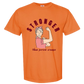 Stronger Than Period Cramps - Comfort Colors - Heavyweight Unisex Tee - Yellows, Oranges, Reds